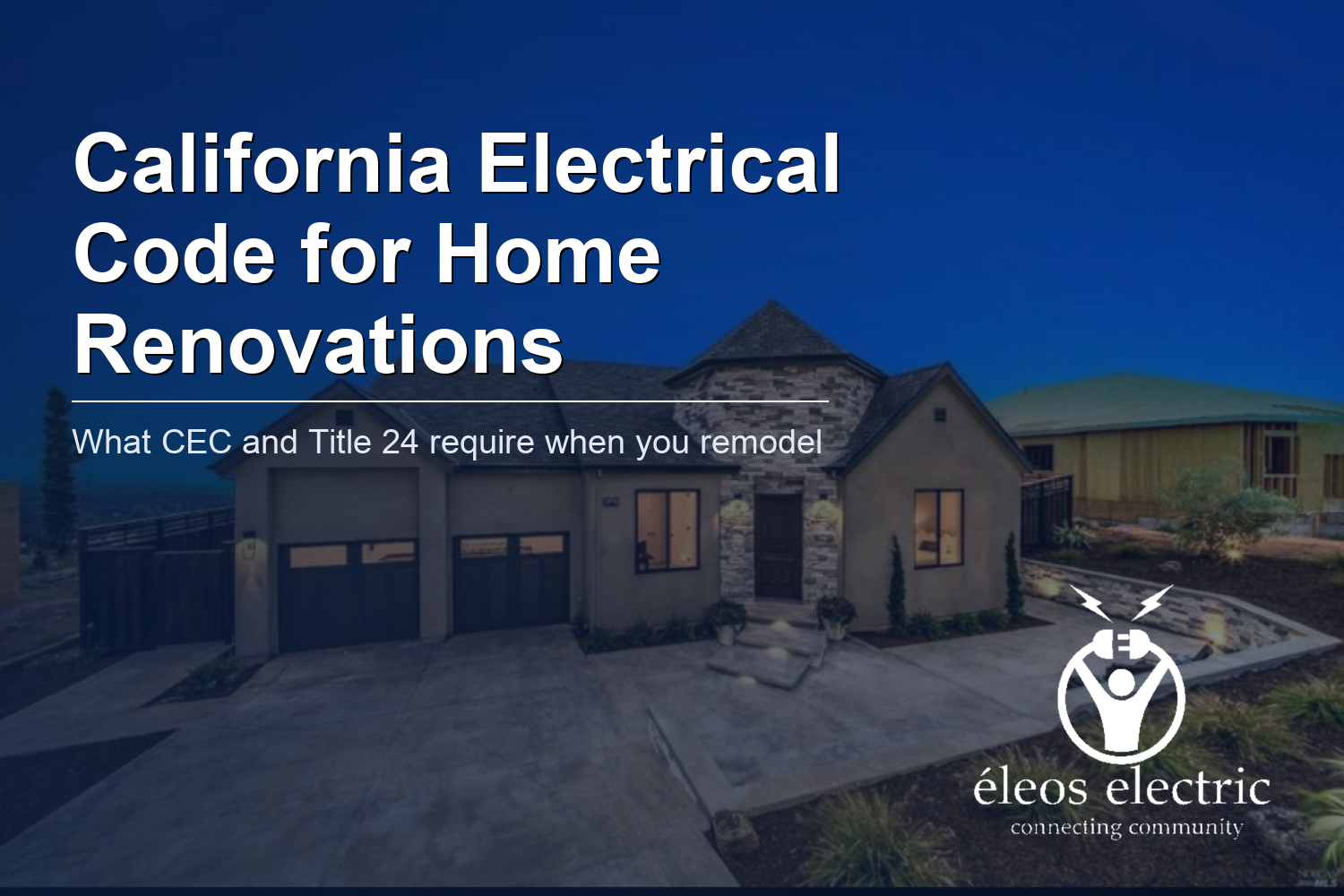 Electrical Code Requirements in California Home Renovations