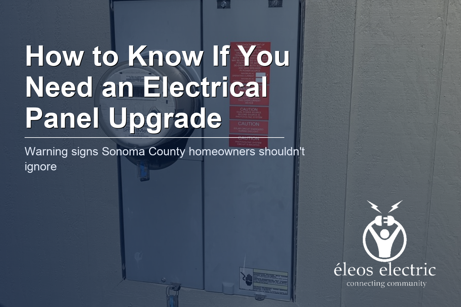 How to Know If You Need an Electrical Panel Upgrade in Sonoma County