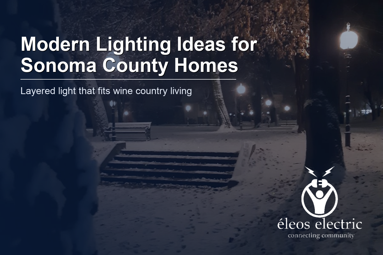 Modern Lighting Ideas for Sonoma County Homes