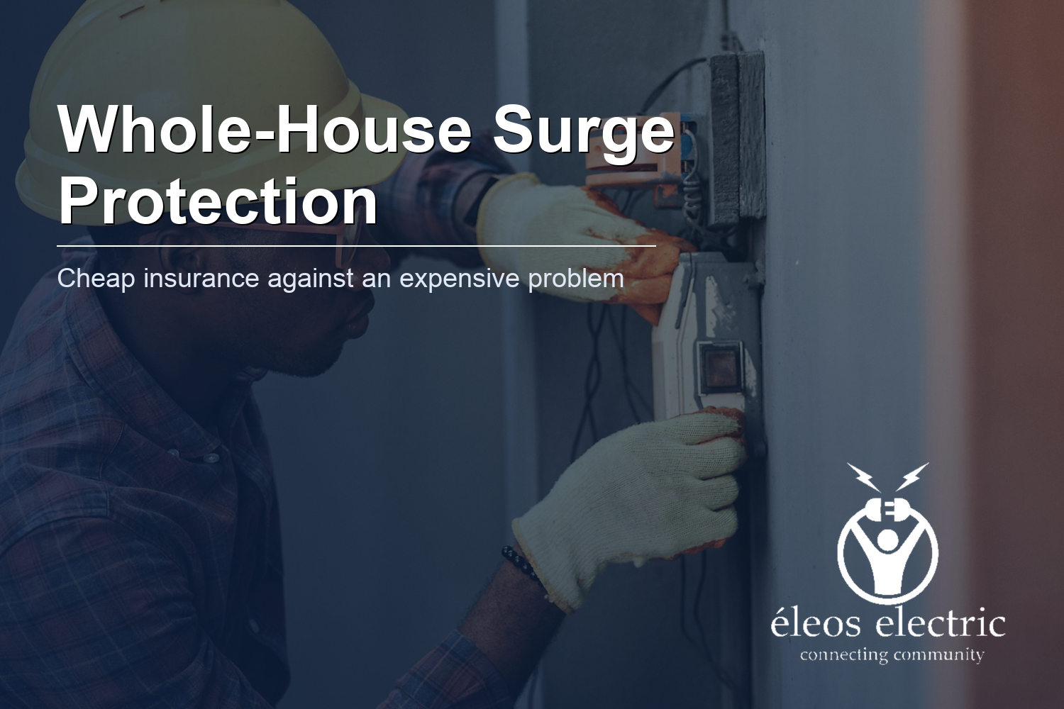 Whole House Surge Protection: Is It Worth It?
